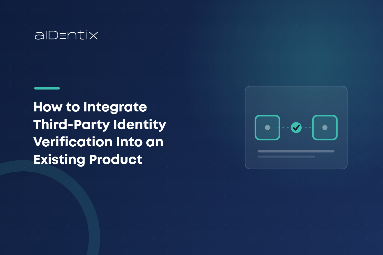 Connected system modules illustration – integrating identity verification – aIDentix